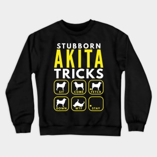 Stubborn Akita Tricks - Dog Training Crewneck Sweatshirt